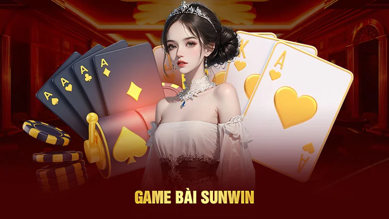 Danh sách game bài Sunwin