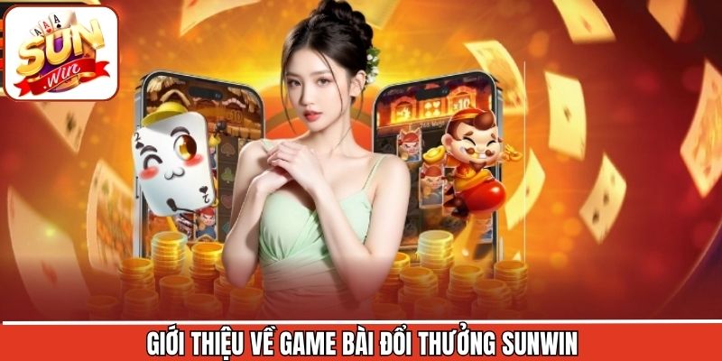Giới Thiệu Sunwin - Cổng Game Đổi Thưởng Đẳng Cấp 2026