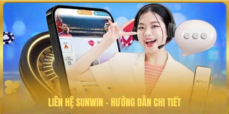 Những cách thức liên hệ Sunwin được khuyến khích sử dụng 