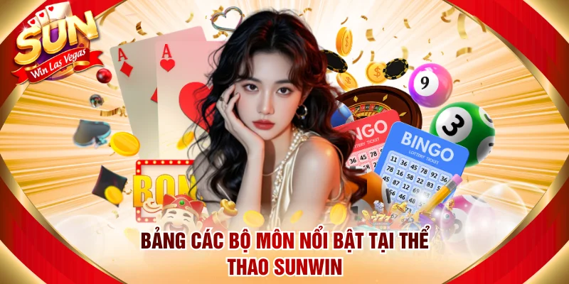 Bảng các bộ môn nổi bật tại Thể Thao Sunwin