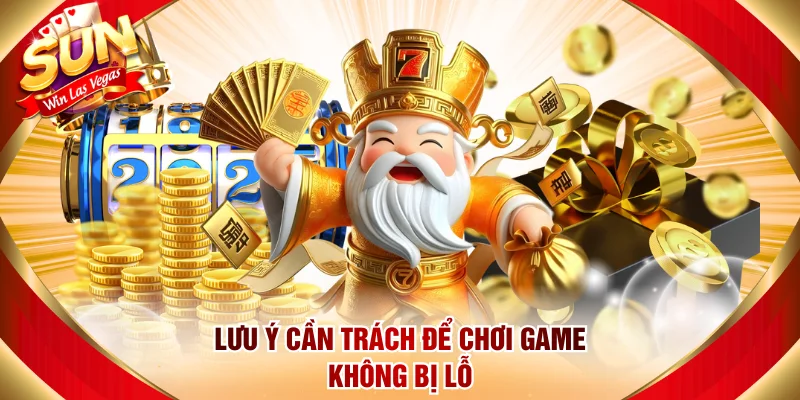 Lưu ý cần trách để chơi game không bị lỗ