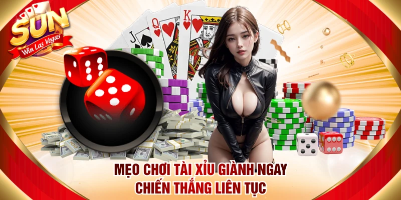 Mẹo chơi tài xỉu có chiến thắng liên tục