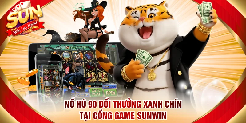 Nổ Hũ 90 Đổi Thưởng Xanh Chín Tại Cổng Game Sunwin