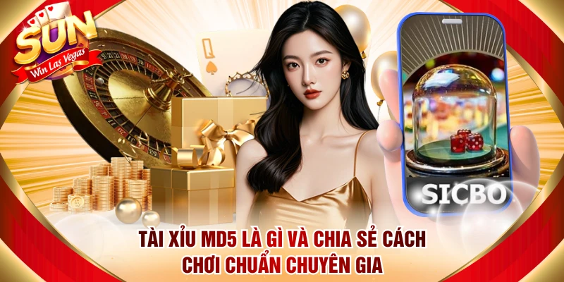 Tài Xỉu MD5 Là Gì Và Chia Sẻ Cách Chơi Chuẩn Chuyên Gia